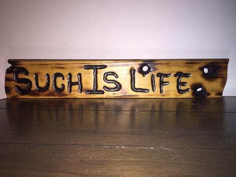 Custom Hand Made Sign (Such Is Life) Ned Kelly