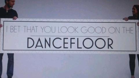 Banner I bet that you look good on the dance floor