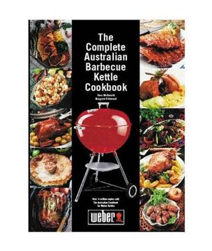 The Complete Australian BBQ Kettle Cookbook rrp $44.95 only $18!