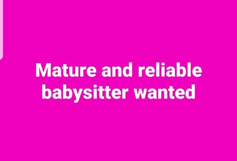 Babysitter/Nanny needed